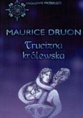 Trucizna Królewska - Maurice Druon
