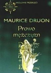 Prawo mężczyzn - Maurice Druon