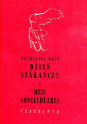 Okładka książki Dzień szarańczy, Miss Lonelyhearts Nathanael West