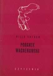 Okładka książki Poranek Wagnerowski Willa Cather