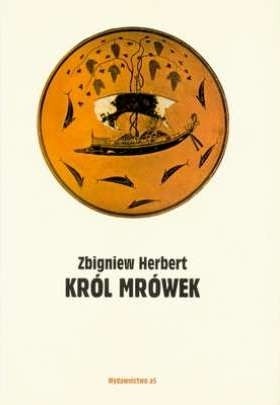 Okładka książki Król mrówek Zbigniew Herbert