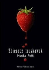 Okładka książki Zbieracz truskawek Monika Feth