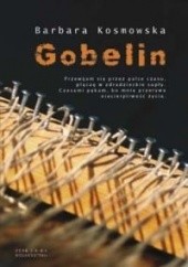 Okładka książki Gobelin Barbara Kosmowska