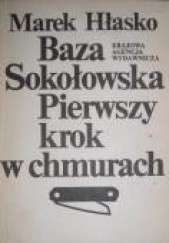 Okładka książki Baza Sokołowska. Pierwszy krok w chmurach Marek Hłasko