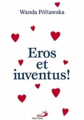 Okładka książki Eros et iuventus! Wanda Półtawska