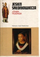 Okładka książki Jesień średniowiecza Johan Huizinga