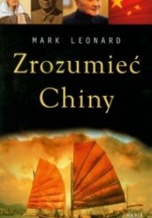 Okładka książki Zrozumieć Chiny Mark Leonard