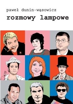 Okładka książki Rozmowy lampowe Paweł Dunin-Wąsowicz