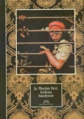 Okładka książki Ja, Phoolan Devi, królowa bandytów Phoolan Devi