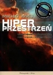 Okładka książki Hiperprzestrzeń. Wszechświaty równoległe, pętle czasowe i dziesiąty wymiar Michio Kaku