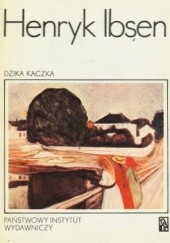 Okładka książki Dzika kaczka Henrik Ibsen