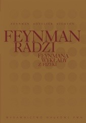 Feynmana wykłady z fizyki. Feynman radzi - Richard P. Feynman