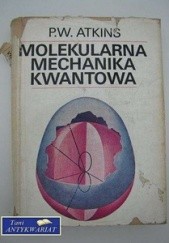 Okładka książki Molekularna mechanika kwantowa Peter William Atkins