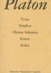 Okładka książki Uczta; Eutyfron; Obrona Sokratesa; Kriton; Fedon Platon