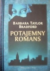 Okładka książki Potajemny romans Barbara Taylor Bradford