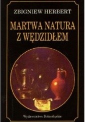 Okładka książki Martwa natura z wędzidłem Zbigniew Herbert