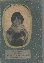 Okładka książki Anaruk, chopiec z Grenlandii Czesław Centkiewicz