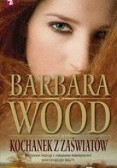 Okładka książki Kochanek z zaświatów Barbara Wood