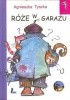 Okładka książki Róże w garażu Agnieszka Tyszka