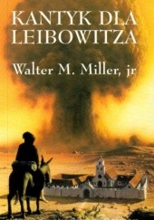 Okładka książki Kantyk dla Leibowitza Walter Miller