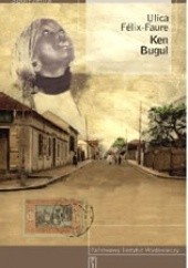 Okładka książki Ulica Felix-Faure Ken Bugul