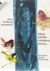 Okładka książki Idzie niebo ciemną nocą Ewa Szelburg-Zarembina
