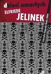 Okładka książki Dzieci umarłych Elfriede Jelinek