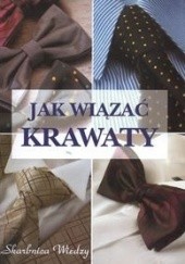 Okładka książki Jak wiązać krawaty Marcin Szuba