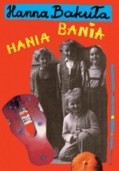 Okładka książki Hania Bania Hanna Bakuła