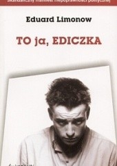 Okładka książki To ja, Ediczka Eduard Limonow