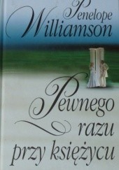 Okładka książki Pewnego razu przy księżycu Penelope Williamson