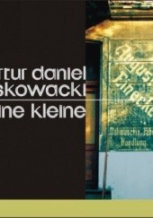 Okładka książki Eine kleine Artur Daniel Liskowacki