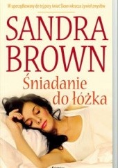 Okładka książki Śniadanie do łóżka Sandra Brown