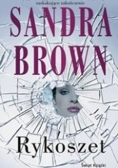 Okładka książki Rykoszet Sandra Brown