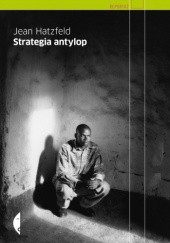Okładka książki Strategia antylop Jean Hatzfeld