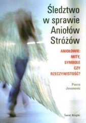 Okładka książki Śledztwo w sprawie Aniołów Stróżów Pierre Jovanovic