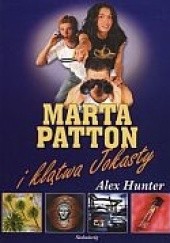 Okładka książki Marta Patton i klątwa Jokasty Alex Hunter