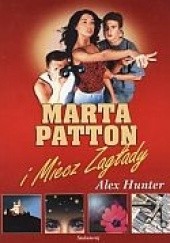 Okładka książki Marta Patton i Miecz Zagłady Alex Hunter