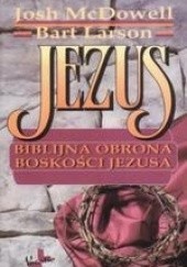 Okładka książki Jezus. Biblijna obrona boskości Jezusa Josh McDowell
