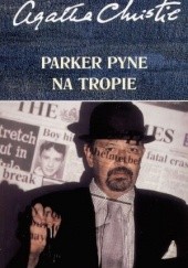 Okładka książki Parker Pyne na tropie Agatha Christie