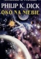 Okładka książki Oko na niebie Philip K. Dick