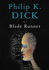Okładka książki Blade Runner Philip K. Dick