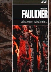 Okładka książki Absalomie, Absalomie William Faulkner