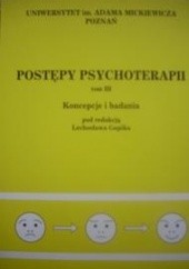 Okładka książki Postępy psychoterapii. Koncepcje i badania (tom III) Lechosław Gapik