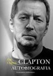 Okładka książki Clapton. Autobiografia Eric Clapton