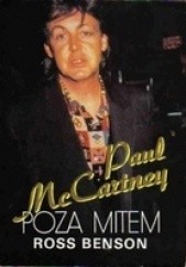 Okładka książki Paul McCartney - Poza mitem Ross Benson