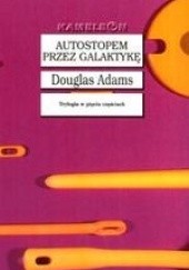 Okładka książki Autostopem przez Galaktykę Douglas Adams