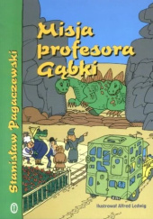 Okładka książki Misja profesora Gąbki Stanisław Pagaczewski