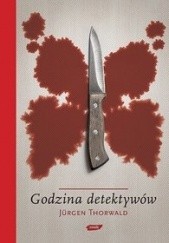 Okładka książki Godzina detektywów Jürgen Thorwald
