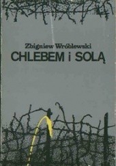 Okładka książki Chlebem i solą. Zbigniew Wróblewski